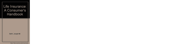 10. Consumer Reports Life Insurance Handbook Author Joseph S. Belth.png