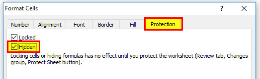 Select Protection tab & check Hidden box