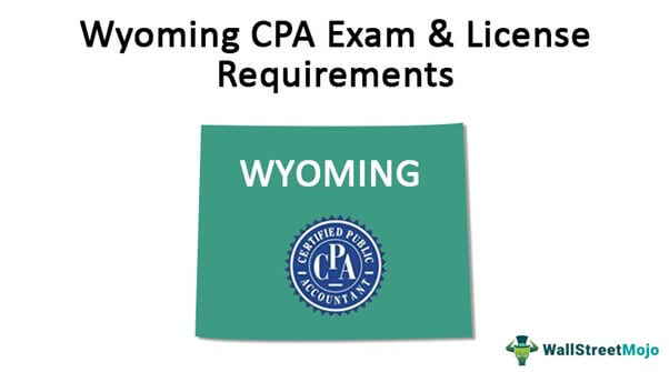 Wyoming CPA Exam & License Requirements