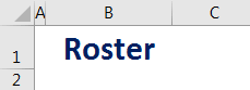 Creating Roster Excel Template Method 1